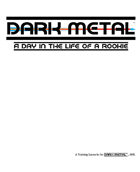 Dark Metal Tutorial: A Day in the Life of a Rookie