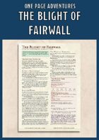 The Blight of Fairwall - A One Page Adventure for 1st Level