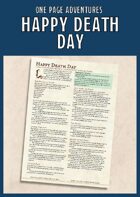 Happy Death Day  - A One Page Adventure for 11th Level