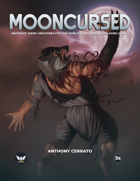 Mooncursed: Reimagined Werewolves for D&D 5e24