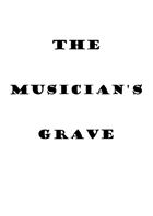 The Musician's Grave (Playtest)