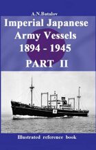Imperial Japanese Army Vessels 1894 - 1945 PART II