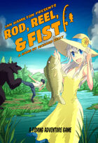 Rod, Reel, & Fist