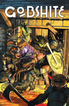 Gobshite: Random Tables and Miscellaneous Rules to Enhance Your TTRPG Criminal Endeavors