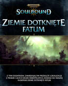 Age of Sigmar: Soulbound - Ziemie dotknięte Fatum