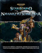 Age of Sigmar: Soulbound - Nawarzyli sobie piwa