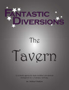 Fantastic Diversions: The Tavern
