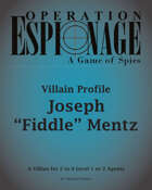 Villain Profile: Joseph "Fiddle" Mentz