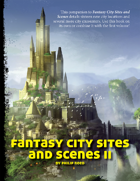 Fantasy City Sites and Scenes II