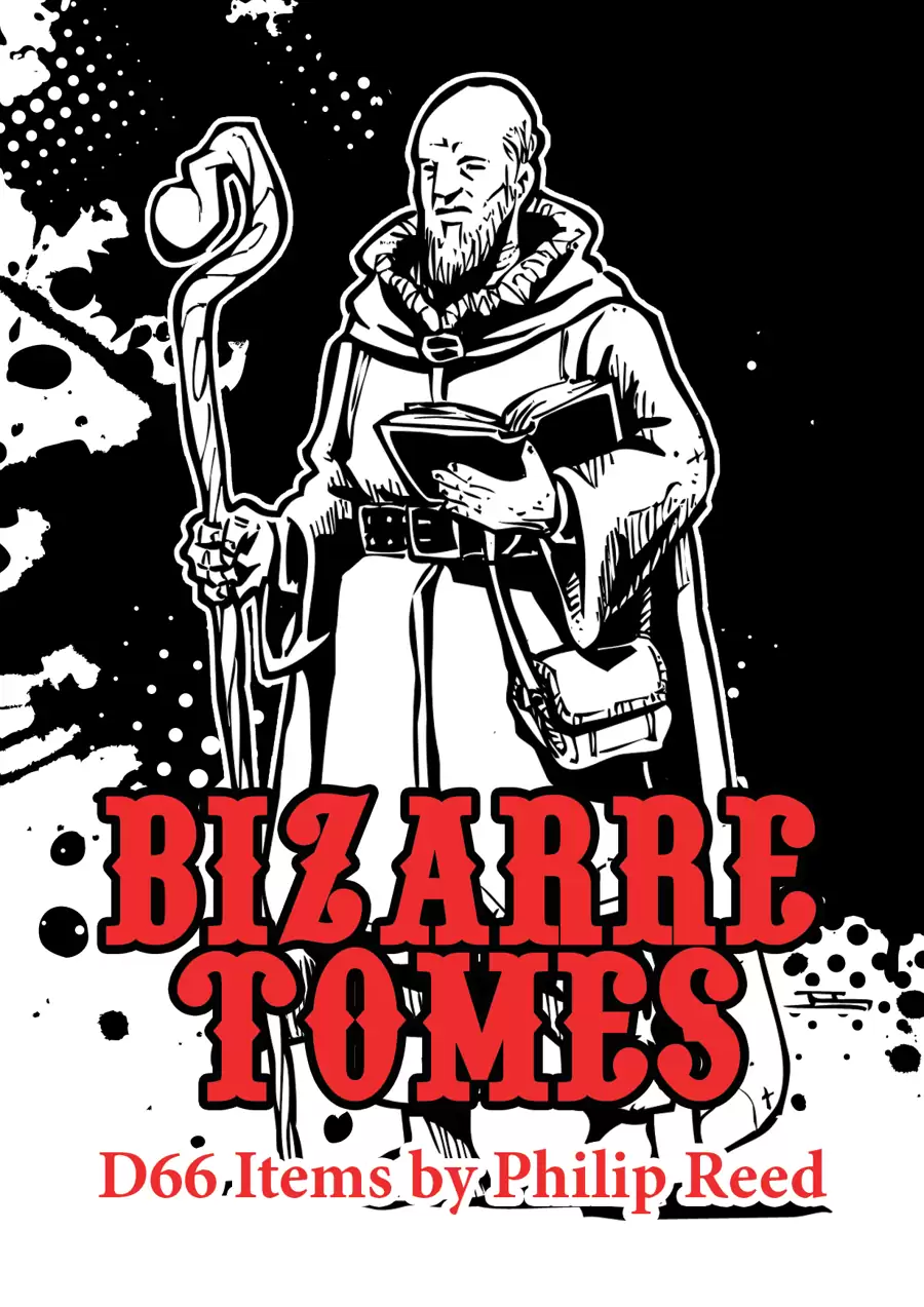 Bizarre Tomes, D66 Items by Philip Reed