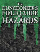 The Dungeoneer's Field Guide to Hazards