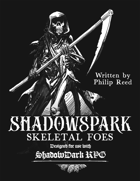 ShadowSpark Skeletal Foes, Designed for Use with ShadowDark RPG