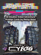 Unwelcome Opportunities, Prompt Cards for CY_Borg