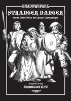Shadowspark Stranger Danger, Designed for use with Shadowdark RPG