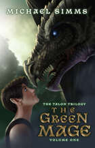The Green Mage: Volume 1 in the Talon Trilogy