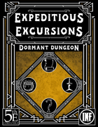 Expeditious Excursions - Dormant Dungeon