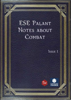 E5E - Palant Notes about Combat, Issue 1