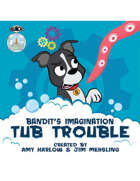 Bandit's Imagination: Tub Trouble #1