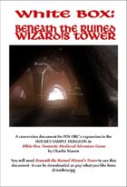 White Box: Beneath the Ruined Wizard's Tower