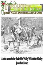 Wally Walsh and the Beautiful Game
