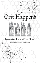 Crit Happens #10 The Land of The Gods