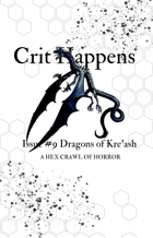 Crit Happens Zine #12 Dragons of Kre'Ash