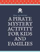 Ahoy, Me Hearties! A Pirate Activity for Kids & Families