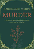 A Midsummer Night's MURDER! A Shakespearean Murder Mystery Game for 15+ Players