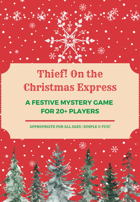 Thief! On the Christmas Express A Festive Mystery Game foThief! On the Christmas Express A Festive Mystery Game for 20+ Playersr 20+ Players