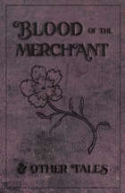 Blood of the Merchant & Other Tales