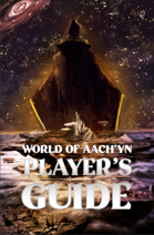 World of Aach'yn Player's Guide