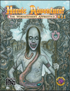 Heroic Adventure! #2.1 - The Wormfather's Apprentice