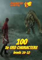 100 Dungeons and Dragons 5e SRD CHARACTERS level 10 12