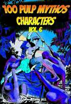 100 Pulp Mythos Characters v6
