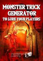 MONSTER TRICK GENERATOR (TO LURE YOUR PLAYERS)