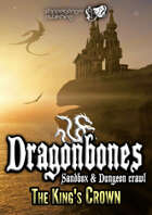 Dragonbones Sandbox & Dungeon crawl - The King's crown