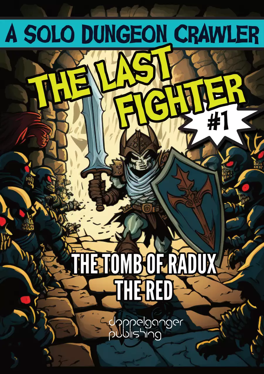 The Last Fighter #1 - The Tomb of Radux - solo gamebook