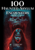 100 Haunted Asylum Encounters