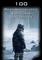 100 Post-Apocalyptic Wasteland Challenges