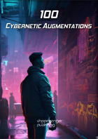 100 Cybernetic Augmentations and Implants