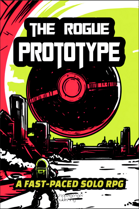 The Rogue Prototype - a  fast-paced solo rpg