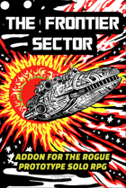 The Rogue Prototype - The frontier sector (add-on)