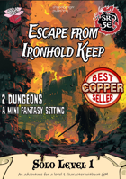 Escape from
Ironhold Keep: A solo 5e module
