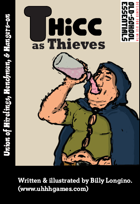 Thicc as Thieves