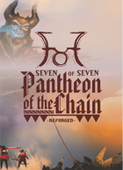 Seven of Seven: Pantheon of the Chain - Reforged