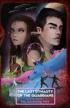 The Last Dynasty of The Guardians Book 1: The Advancing Peril issue #1