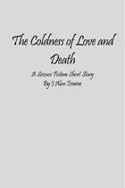 The Coldness of Love and Death