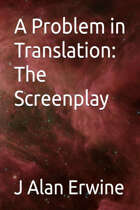 A Problem in Translation: The Screenplay