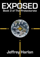 Exposed: Book 3 of The Protectorate