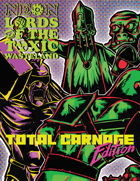 Neon Lords of the Toxic Wasteland Core Rulez Total Carnage Edition